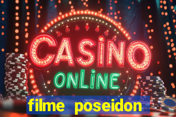 filme poseidon completo dublado